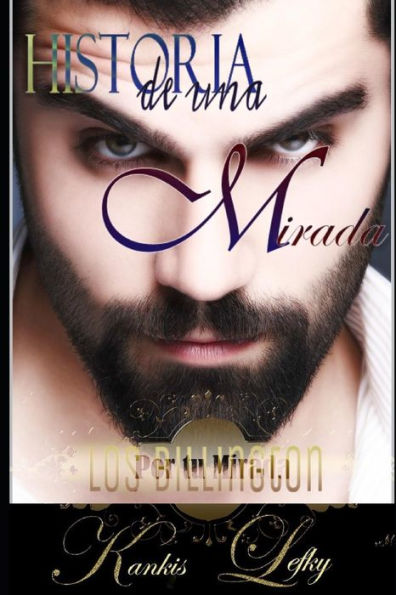 Historia de una Mirada (Libro # 4): Por tu mirada (Los Billington) (Spanish Edition)