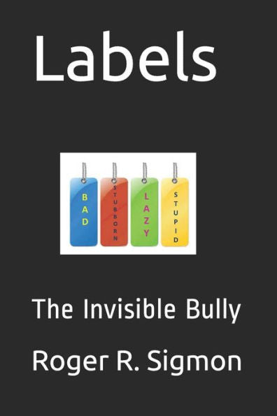 Labels: The Invisible Bully