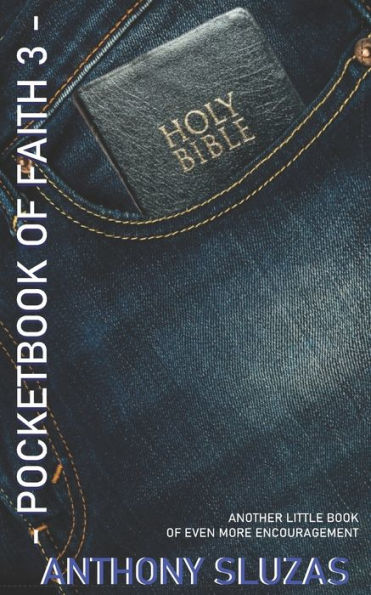 Pocketbook Of Faith 3 : Another Little Book Of Even More Encouragement