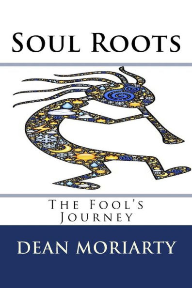 Soul Roots : The Fool's Journey