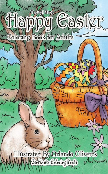 Happy Easter Coloring Book for Adults Travel Size: 5x8 Easter Adult Coloring Book With Spring Scenes, Flowers, Easter Eggs, Easter Bunnies, Patterns ... Stress Relief (Travel Size Coloring Books)