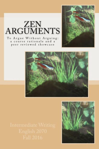 Zen Arguments : To Argue Without Arguing: A Peer Reviewed Showcase