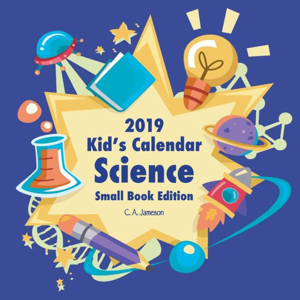2019 Kid's Calendar : Science Small Book Edition