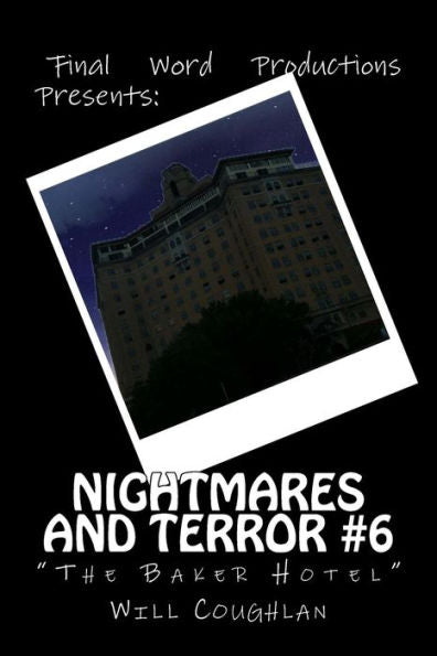 Nightmares And Terror #6 : The Baker Hotel