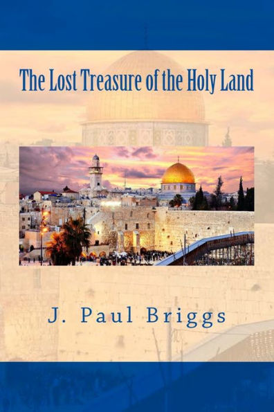 The Lost Treasure Of The Holy Land