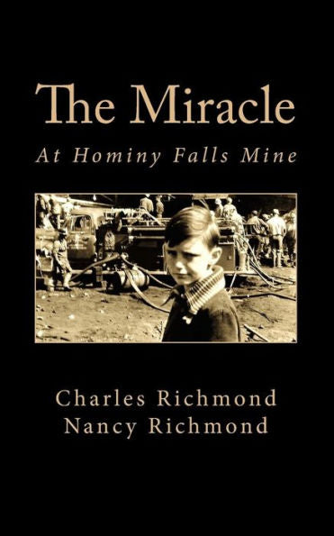 The Miracle : At Hominy Falls Mine