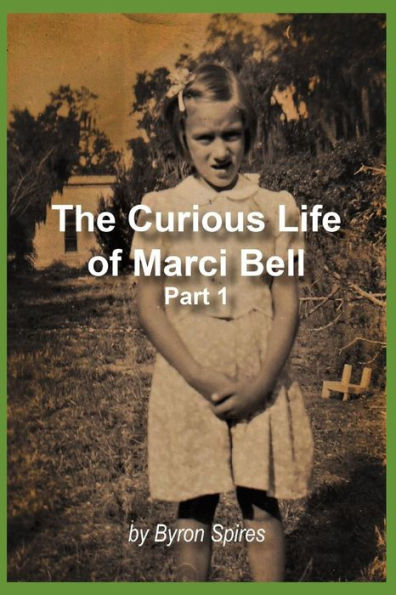 The Curious Life Of Marci Bell : Part 1