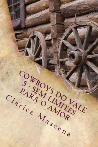 Cowboys do Vale Vale 5 - Sem Limite Para O Amor: Sem Limites Para O Amor (Portuguese Edition)