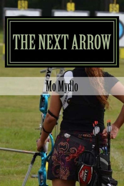 The Next Arrow : Fighting Spiritual Warfare And Winning