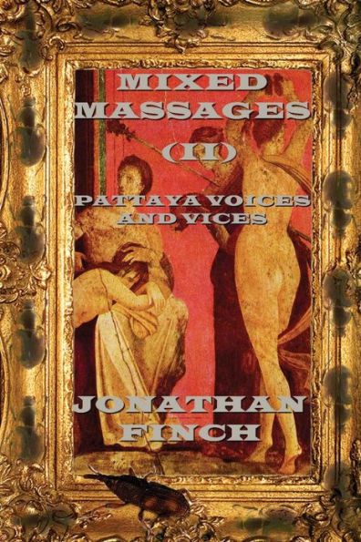 Mixed Massages (Ii) : Pattaya Voices And Vices