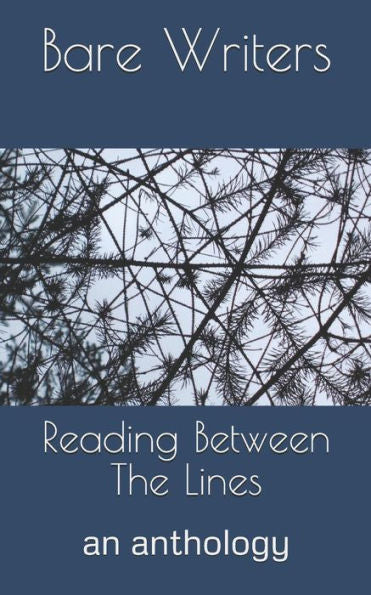 Reading Between The Lines : An Anthology