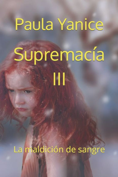 Supremac?a Iii : La Maldici?n De Sangre