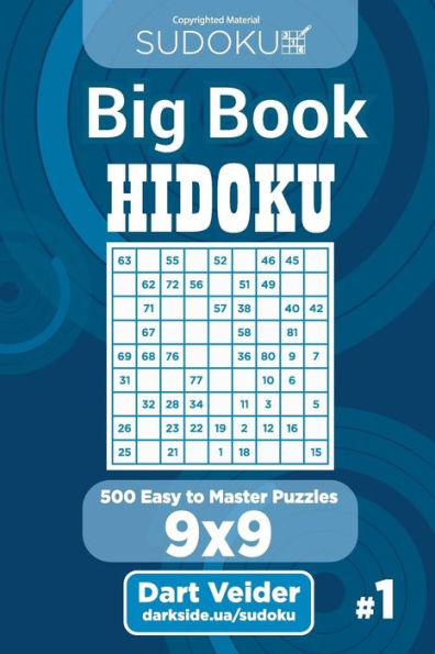Sudoku Big Book Hidoku - 500 Easy To Master Puzzles 9X9