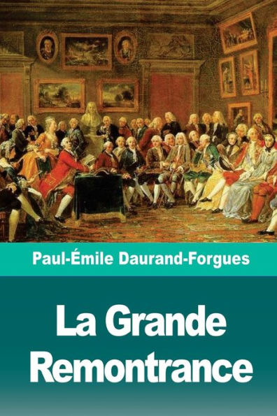 La Grande Remontrance: episode de l’histoire de l’Angleterre (French Edition)