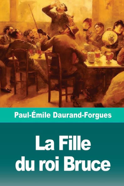 La Fille du roi Bruce (French Edition)