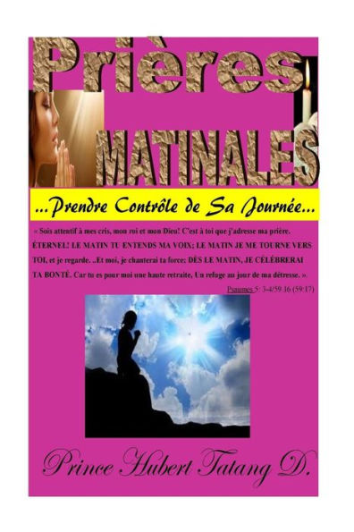Prieres Matinales : Prendre Controle De Sa Journee?