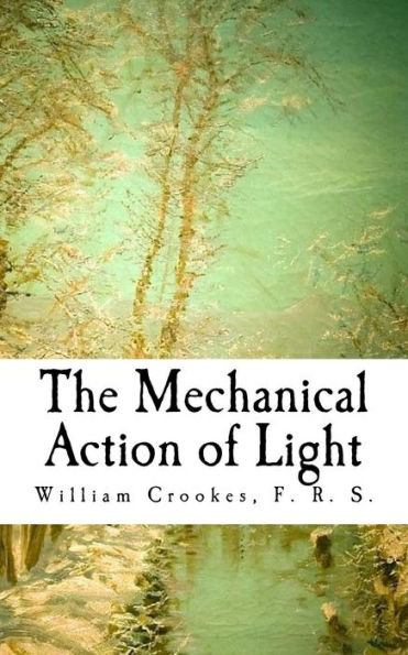 The Mechanical Action Of Light
