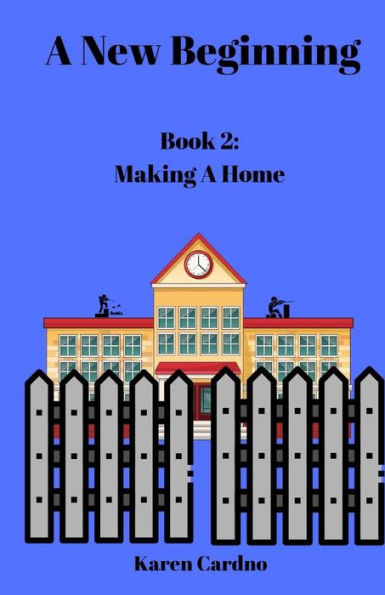 A New Beginning: Book 2: Making A Home