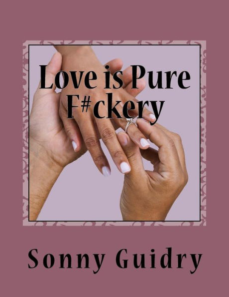 Love Is Pure F#Ckery