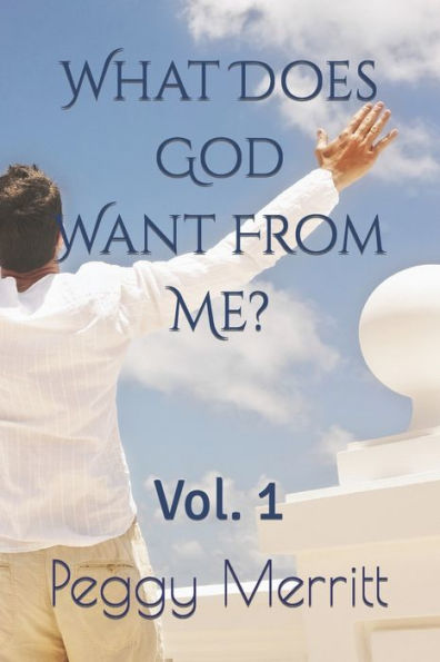 What Does God Want From Me? - 9781727207248
