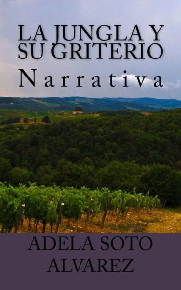La jungla y su griterio (Spanish Edition)