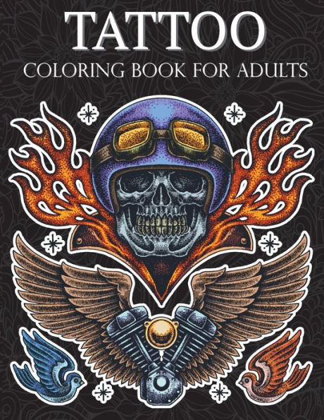 Tattoo Coloring Book : Hand-Drawn Set Of Old School Stress Relieving, Relaxing And Inspiration Adult (Adult Coloring Pages)