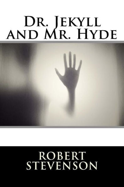 Dr. Jekyll and Mr. Hyde - 9781727284782