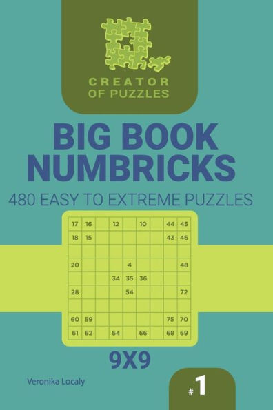 Creator of puzzles - Big Book Numbricks 480 Easy to Extreme Puzzles (Volume 1)