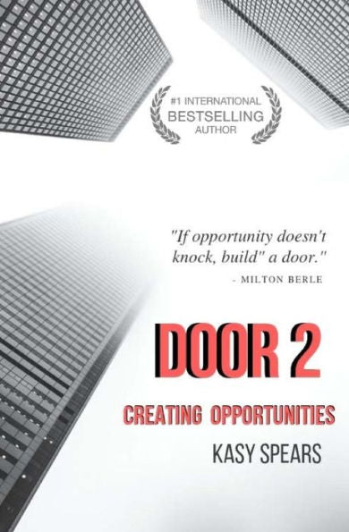 Door 2: Creating Opportunities