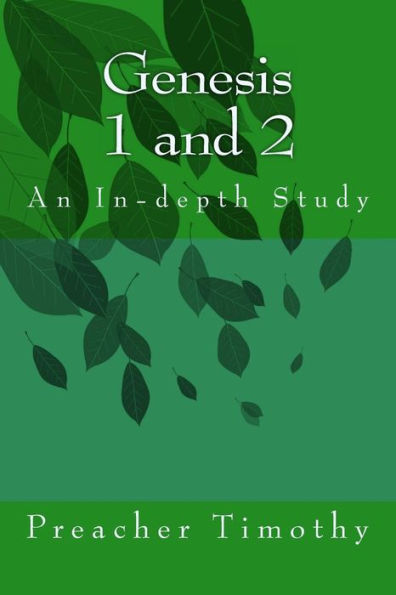Genesis 1 and 2: An In-depth Study