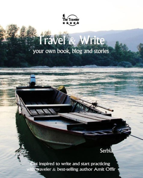 Travel And Write : Your Own Book, Blog And Stories - Serbia / Get Inspired To Write And Start Practicing