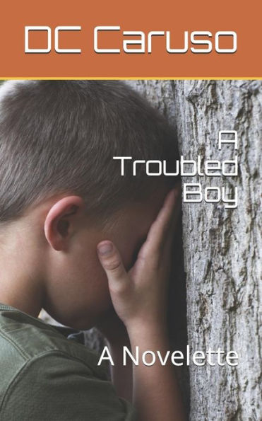 A Troubled Boy: A Novelette