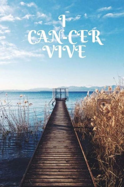 I Can-Cer Vive - 9781727353419