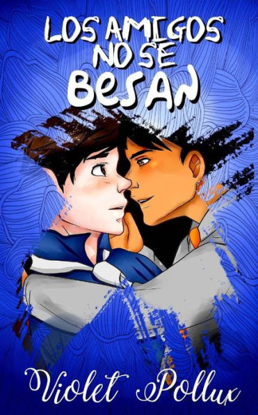 Los Amigos No Se Besan