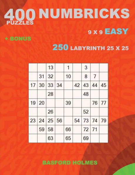 400 NUMBRICKS puzzles 9 x 9 EASY + BONUS 250 LABYRINTH 25 x 25: Sudoku with EASY levels puzzles and a Labyrinth very hard levels (Numbricks classic sudoku)