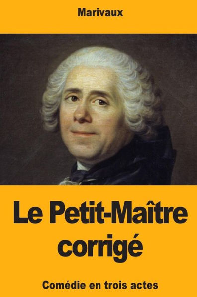Le Petit-Maître corrige (French Edition)