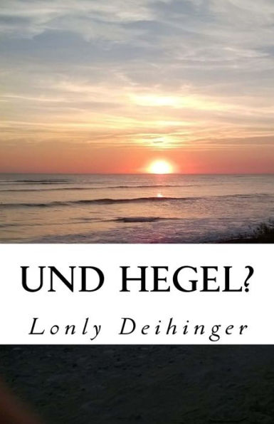 Und Hegel?