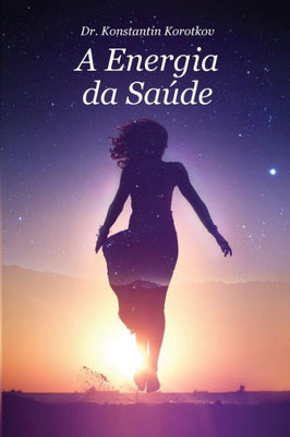 A Energia de Saude: Bio-Well analysis (Portuguese Edition)