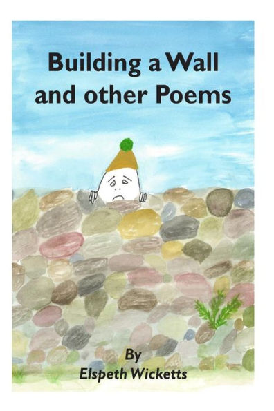 Building a Wall and other Poems (Poetry)