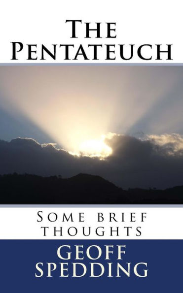 The Pentateuch : Some Brief Thoughts