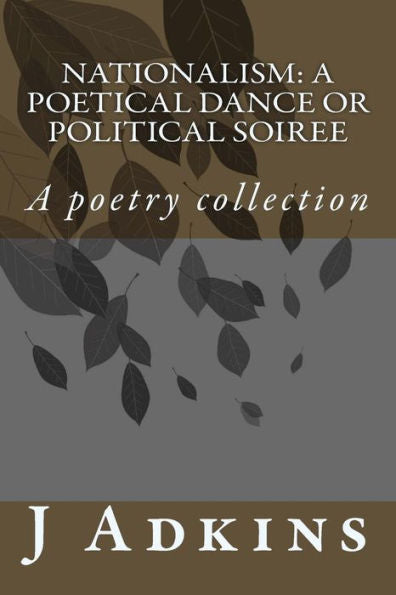 Nationalism : A Poetical Dance Or Political Soiree