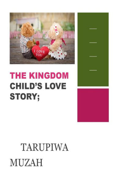 The Kingdom Child's Love Story;