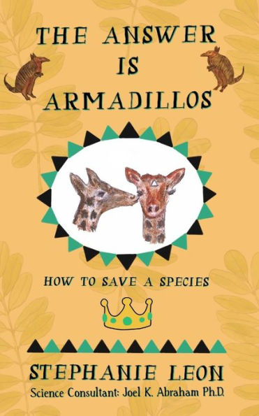 The Answer Is Armadillos : How To Save A Species