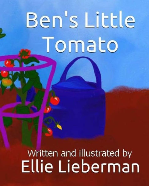 Ben's Little Tomato (Ben's Little Books Series)