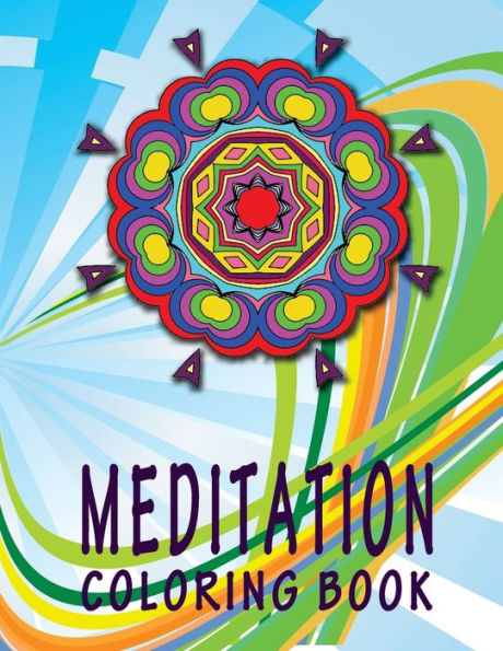 Meditation Coloring Book : High Quality Mandala Coloring Book, Relaxation And Meditation Coloring Book - 9781727457117