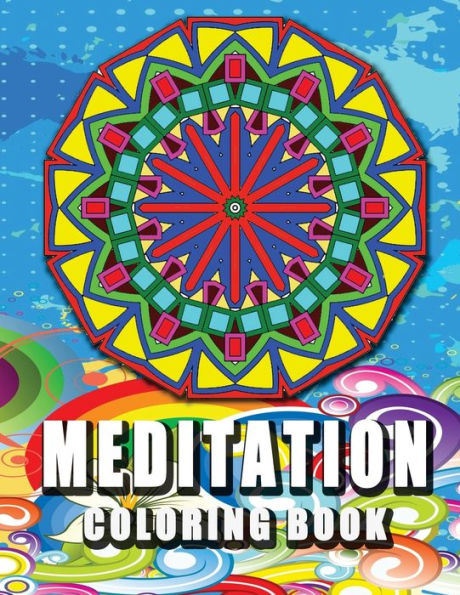 Meditation Coloring Book : High Quality Mandala Coloring Book, Relaxation And Meditation Coloring Book - 9781727457131