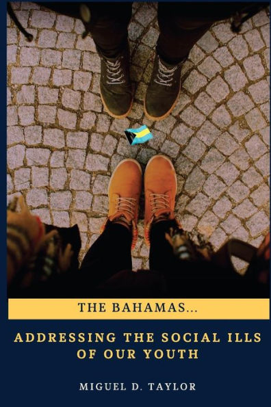 The Bahamas... Addressing The Social Ills Of Our Youth