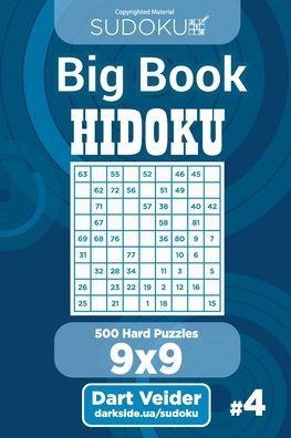 Sudoku Big Book Hidoku - 500 Hard Puzzles 9X9 (Volume 4)