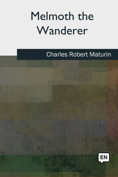 Melmoth The Wanderer - 9781727492484