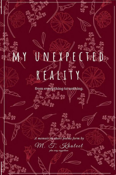 My Unexpected Reality : From Everything To Nothing